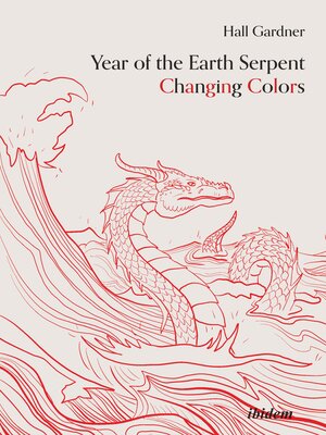 cover image of Year of the Earth Serpent Changing Colors. a Novel.